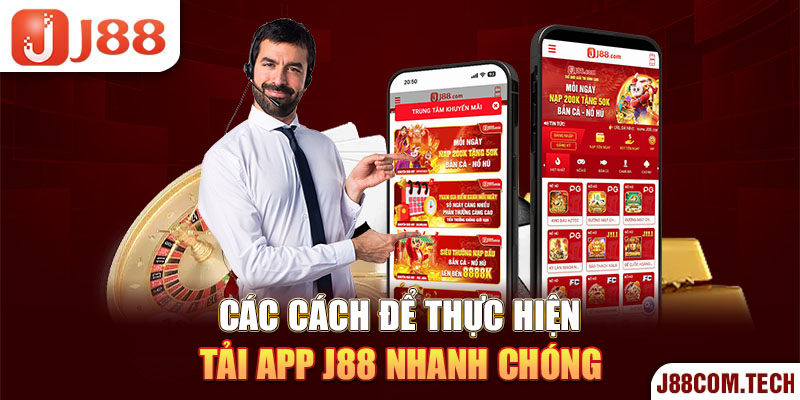 Các cách để thực hiện tải app J88 nhanh chóng