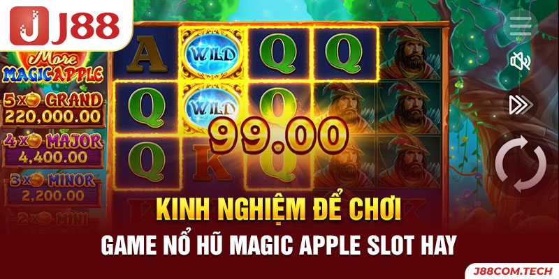 Kinh nghiệm để chơi game nổ hũ Magic Apple Slot hay