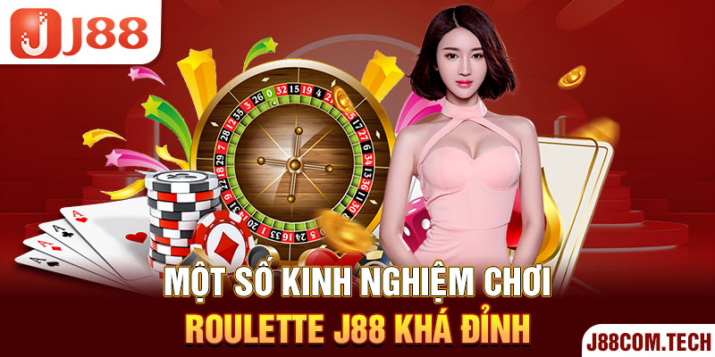 Một số kinh nghiệm chơi Roulette J88 khá đỉnh