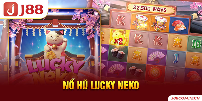 Nổ Hũ Lucky Neko là gì?