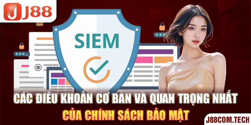 Các điều khoản cơ bản và quan trọng nhất của chính sách bảo mật