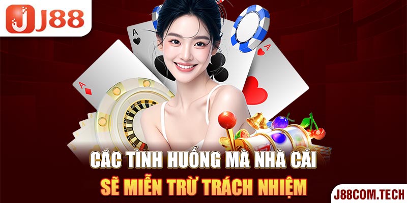 Các tình huống mà nhà cái sẽ miễn trừ trách nhiệm