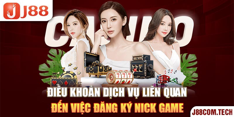 Điều khoản dịch vụ liên quan đến việc đăng ký nick game