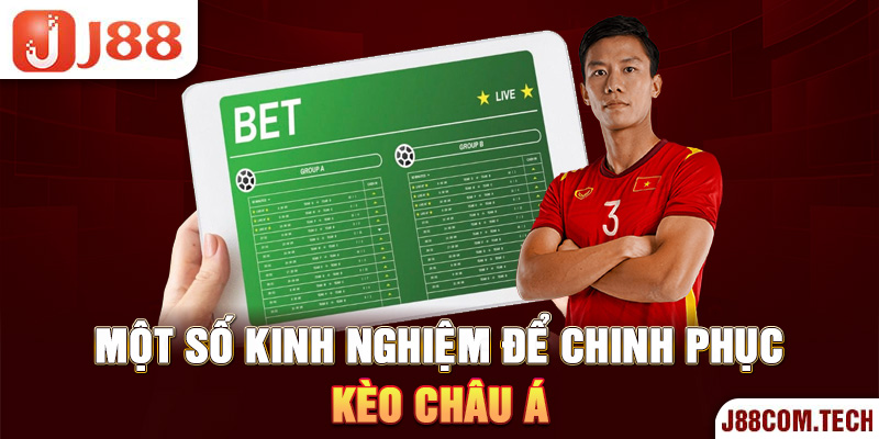 Một số kinh nghiệm để chinh phục kèo châu Á